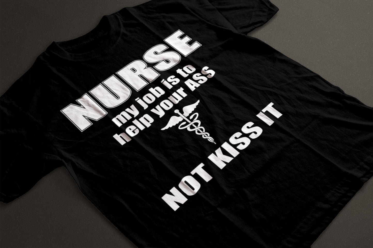 Nurse, My Job Is To Save Your A, Not Kiss It