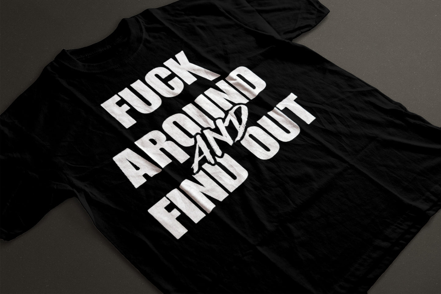 F*ck Around and Find Out